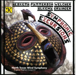 North Texas Wind Symphony: Symphonic Excursions - North Texas Wind Symphony