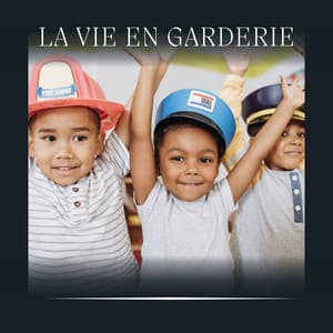 La Vie en Garderie - Berceuse Bébé pour Dormir