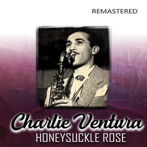 Honeysuckle Rose - Charlie Ventura