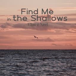 Find Me in the Shallows - Claire Neel