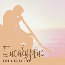 Eucalyptus Didgeridoo: Spirit of Aboriginal Australian - Native Meditation Zone