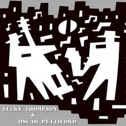 Lucky Thompson & Oscar Pettiford - Lucky Thompson