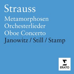 R. Strauss - Orchesterlieder/Metamorphisen/Oboe Concerto/Violin Sonata - Richard Strauss