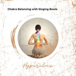 Chakra Balancing with Singing Bowls: A 538 Hz Guide to Healing and Harmony - Hyperelax