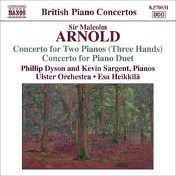 Arnold: Concerto for 2 Pianos 3 Hands / Concerto for Piano Duet - Malcolm Arnold