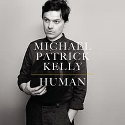 Human - Michael Patrick Kelly