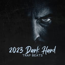 2023 Dark Hard Trap Beats - Electronic Chill
