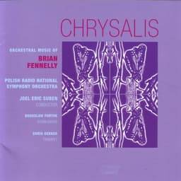 Chrysalis - Brian Fennelly