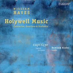 William Hayes: Concertos, Overture & Sinfonia · Capriccio Barockorchester / Dominik Kiefer - William Hayes