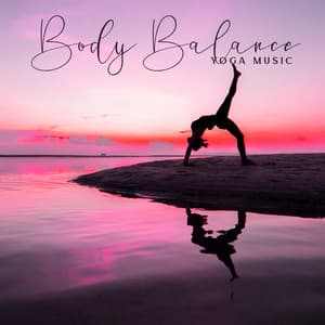 Body Balance: Yoga Music - Yoga Yoga Yoga