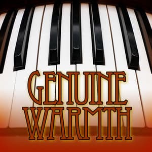 Genuine Warmth - Relaxed Piano Music