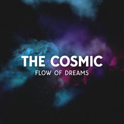 The Cosmic Flow Of Dreams - Timeless Bonding