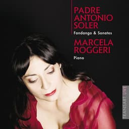 Padre Antonio Soler: Fandango & Sonatas - Antonio Soler