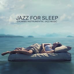 Jazz for Sleep: Calming Instrumental Jazz Music Collection for Nap Time - Chill After Dark