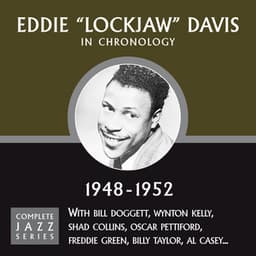 Complete Jazz Series 1948 - 1952 - Eddie "Lockjaw" Davis