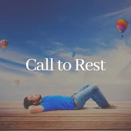 Call to Rest - Relax & Relax