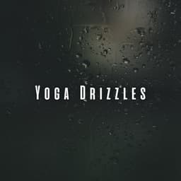 Yoga Drizzles: Serene Binaural Rain with Theta Waves - Nice Rain Noises