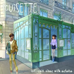 lofi chill vibes with estelle - louisette