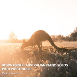 Down Under: Australian Piano Solos with White Noise - Mellow Melodies