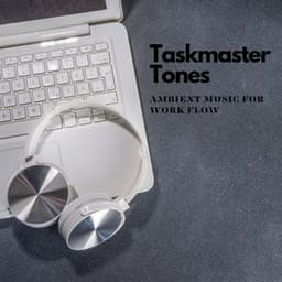 Taskmaster Tones: Ambient Music for Work Flow - Crystal Tones