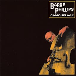 Camouflage - Barre Phillips