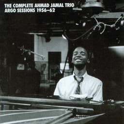 The Complete Ahmad Jamal Trio Argo Sessions 1956-62 - Ahmad Jamal
