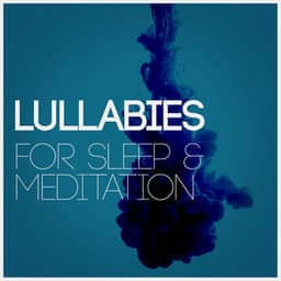 Lullabies for Sleep & Meditation - Lullabies For Tired Angels