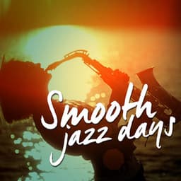 Smooth Jazz Days - Jazz Saxophone