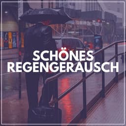 Schönes Regengeräusch - Regen zum Schlafen