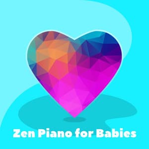 Zen Piano for Babies - Baby Music Center