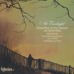 Grainger & Grieg: At Twilight & Other Choral Works - Polyphony