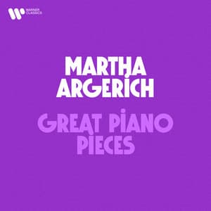 Martha Argerich - Great Piano Pieces - Martha Argerich