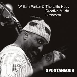 Spontaneous - William Parker