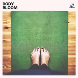 Body Bloom: Yoga Music Playlist - Yoga Music Zone
