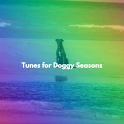 Tunes for Doggy Seasons - Dinner Party Music Chill Out