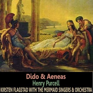 Purcell: Dido & Aeneas - Kirsten Flagstad