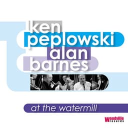 At the Watermill - Ken Peplowski