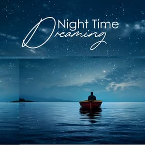 Night Time Dreaming: Refreshing Sleep, Pure Sleep Relaxation - Peaceful Sleep Music Collection