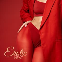 Erotic Heat – Sexy Dreaming - Orgasm Slowly