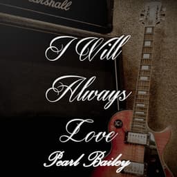 I Will Always Love Pearl Bailey - Pearl Bailey