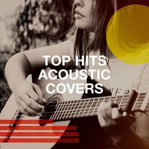 Top Hits Acoustic Covers - Acoustic Chill Out