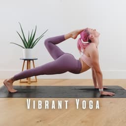 Vibrant Yoga: Chill Music Vibrations - Sonus Vibes