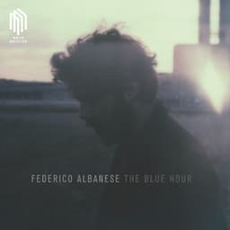 The Blue Hour - Federico Albanese