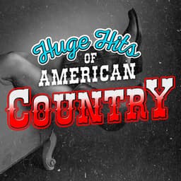 Huge Hits of American Country - American Country Hits
