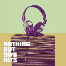Nothing But 90's Hits - Best Of Hits