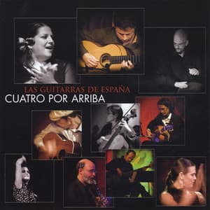 Cuatro Por Arriba - Las Guitarras de España