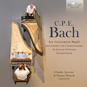 C.P.E Bach: Six Concertos Wq43 Transcribed for 2 Harpsichords - Carl Philipp Emanuel Bach