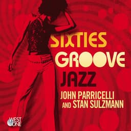 Sixties Groove Jazz - John Parricelli