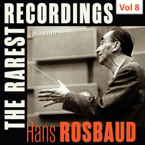 Milestones of a Legend: Hans Rosbaud, Vol. 8 - Gustav Mahler