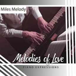 Melodies of Love - Miles Melody